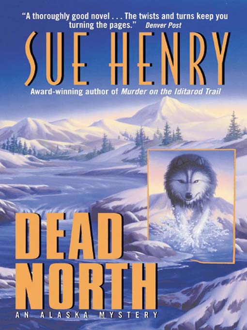 Title details for Dead North by Sue Henry - Available